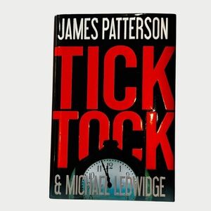 5/$20 JAMES PATTERSON TICK TOCK Hardcover Book